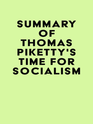cover image of Summary of Thomas Piketty's Time for Socialism